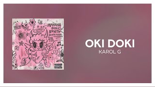 KAROL G - OKI DOKI [ Letra/Lyrics ]