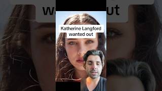 Katherine Langford wanted out