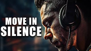 Move in Silence - Powerful Motivational Speeches Video