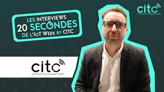 « 20 secondes avec le CITC » le CITC, organisateur de l’IoT Week by CITC