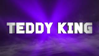 Entrance Video - Teddy King