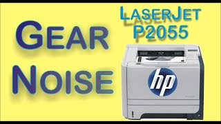 HP LaserJet P2055 Gear Noise || Solved || #hp #canon #printer #repair