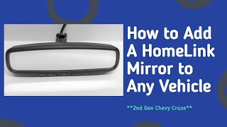 How To Add A HomeLink Universal Garage Door Opener To Any Vehicle **2016-2019 Chev Cruze (2nd Gen)**