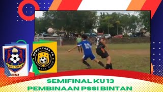 PERTANDINGAN MENUJU SEMIFINAL SEPAKBOLA KU 13-PEMBINAAN PSSI BINTAN