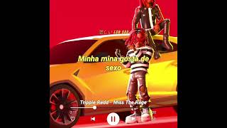 Trippie Redd - Miss The Rage (Para Status/Legendado)