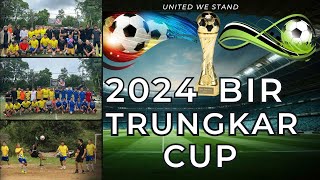 BIR TRUNGKAR CUP || WHAT A OPENING || TIBETAN FOOTBALL 2024 || FOOTBALL TIBET