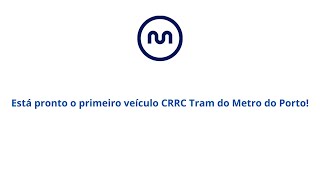 Novo veículo Metro do Porto