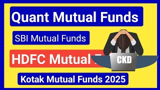 Quant Mutual Fund, SBI Mutual Fund, HDFC Mutual Fund, Kotak Mutual Funds 2024.