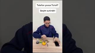 Telefon yoxsa təhsil? Sona qədər baxın…