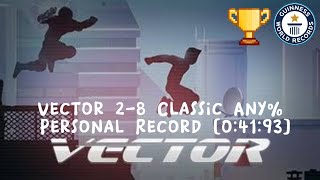 Vector 2-8 Classic Any% Personal Record [0:41:93] 1080p60fps , Touch marks and With audio