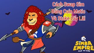 [Phần 4] Cách Swap Coin sim bằng Coin Matic Game Simba Emprise #GameNFT #kiếm tiền