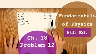 Fundamentals of Physics 8th Edition (Walker/Halliday/Resnick), Chapter 18, Problem 12 Solution