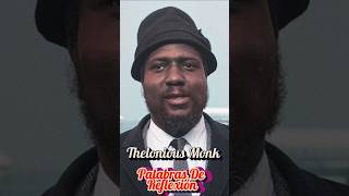 Thelonius Monk - Palabras de Reflexión #shorts #jazz