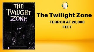 The Twilight Zone | Terror At 20,000 Feet | Audio Book