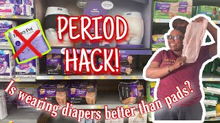 PERIOD HACK: Wearing Depends Diapers while on my period‼️. Is it better⁉️