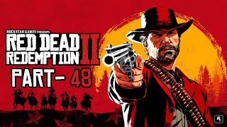 RED DEAD REDEMPTION 2-#chapter6 #walkthrough #gameplay #part48  #pc #4k Part-48 #rtx3090