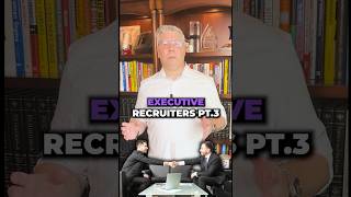 How to Work With Executive Recruiters Part 3