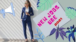 New jobs UAE 2021