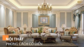 Phong cách cổ điển sang trọng - Golden House Việt Nam