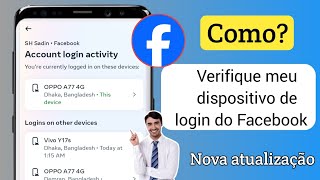 Como verificar meu dispositivo de login do Facebook | Quem usa minha conta do Facebook