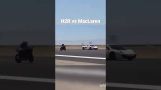 H2R vs Maclaren drag rac 😱🔥