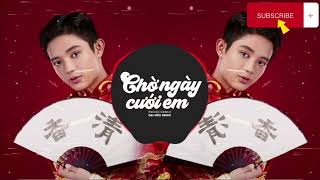 Chờ Ngày Cưới Em - PHÁT HỒ ft HƯƠNG LY | Remix Cuộc đời rắc rối lắm lúc thăng trầm mỗi tối