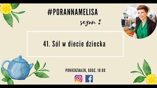 #PorannaMelisa 41: Sól w diecie dziecka