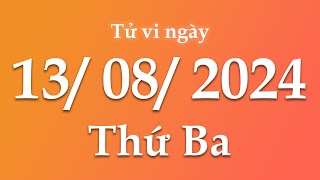 Tử Vi Ngày 13/08/2024 Của 12 Con Giáp | Triệu phú tử vi