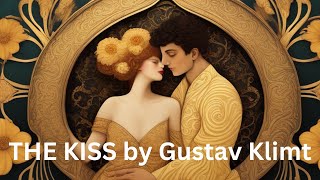 The Kiss" by Gustav Klimt: The Meaning Behind the Painting