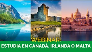 Webinar: Estudia en Canadá, Irlanda y Malta