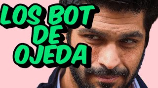 Los BOT de Ojeda