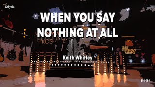 Kellyoke | When You Say Nothing at All (Keith Whitley)