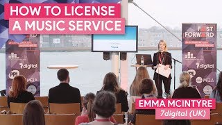 "How to License a Music Service" with Emma McIntyre, 7digital | FastForward 2017