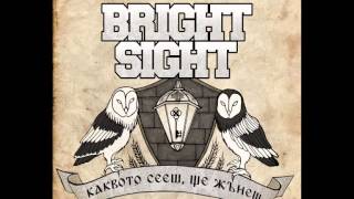 BRIGHT SIGHT - Жива торпила