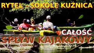 Spływ kajakowy z Rytla do Sokole Kuźnicy - CAŁOŚĆ