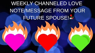 💌💕💍Weekly Channelled Love Note/Message From Your Future Spouse! 💌💕💍Pick A Card Love Reading