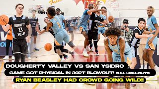 Dougherty Valley vs San Ysidro | Ryan Beasley vs Mikey Williams Get PHYSICAL! | DV Gives Out 30 BALL