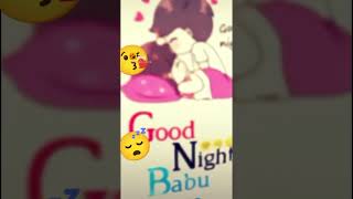 Main tumhen rakhunga kab OK good night Babu