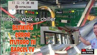 HITACHI WALK IN CHILLER blinking error ||   outdoor fan and compressor not countinious running