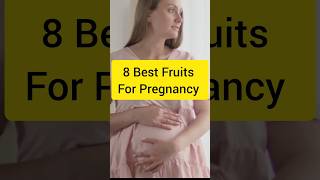 8 Best Fruits for Pregnancy #shorts #shortsfeed