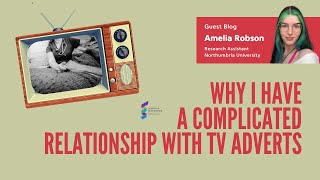 Amelia Robson - Why I have a complicated relationship with TV adverts