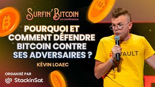 Pourquoi et comment défendre Bitcoin contre des adversaires étatiques ? [Kevin Loaec]