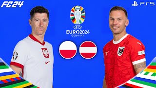 FC 24 - Poland vs Austria - UEFA EURO2024 - GroupStage MatchDay 2 Match - Group D - PS5[4K60]