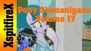 Blind Reaction/Commentary Pony Shenanigans Volume 17