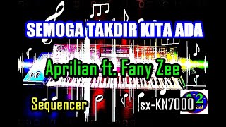 Aprilian ft. Fany Zee - Semoga Takdir Kita Ada [Karaoke] | sx-KN7000