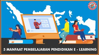 5 Manfaat Pembelajaran Pendidikan E - Learning