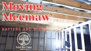 MOVING MEEMAW: Rafters and Wires