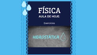 Física  - Aula sobre HIDROSTÁTICA com EXERCÍCIOS - Parte 1