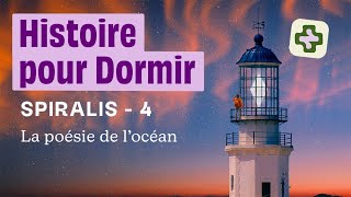 HISTOIRE POUR S'ENDORMIR⎜Spiralis, chap. 4 - La poésie de l'océan (role play, hypnose, fantastique)