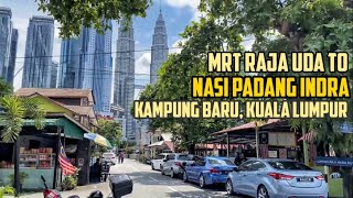 Walk from MRT Raja Uda to Nasi Padang Indra, Kampung Baru, Kuala Lumpur | Let's Walk and Eat